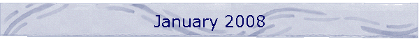 January 2008