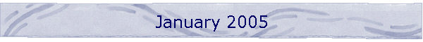 January 2005