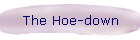 The Hoe-down
